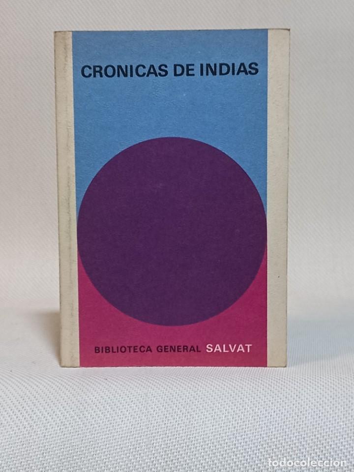 Libros de segunda mano: CRONICAS DE INDIAS. BIBLIOTECA GENERAL SALVAT. 1972 - Foto 1