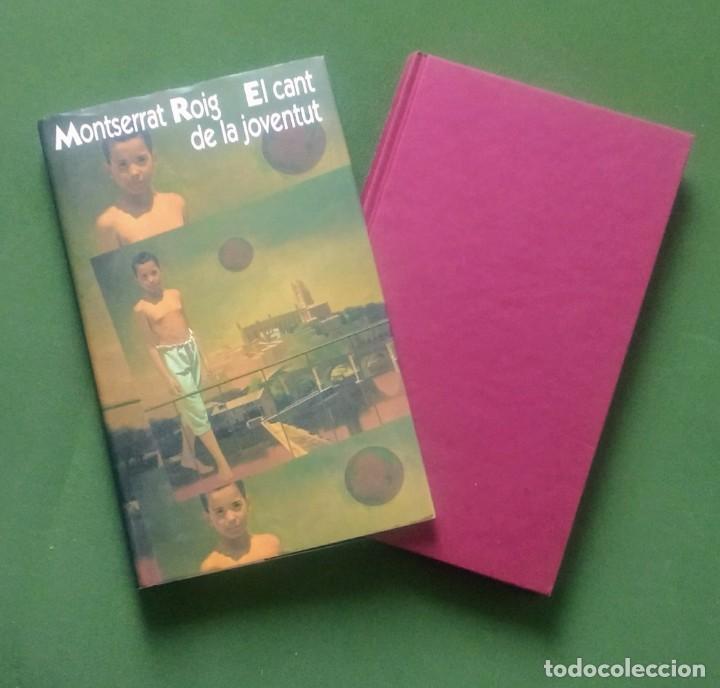Libros de segunda mano: EL CANT DE LA JOVENTUT - MONTSERRAT ROIG - Foto 1