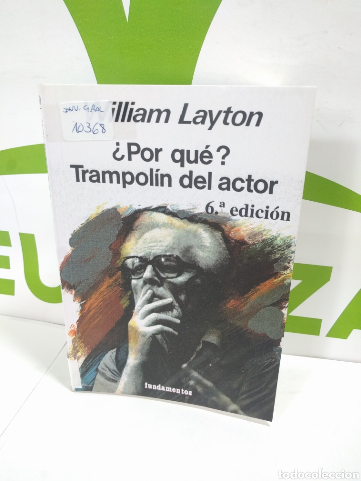 Libros de segunda mano: &iquest;Por qu&eacute;? Trampolin del actor. William Layton. Fundamentos. - Foto 1