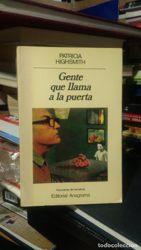 Libros de segunda mano: GENTE QUE LLAMA A LA PUERTA, PATRICIA HIGHSMITH, ED. ANAGRAMA - Foto 1