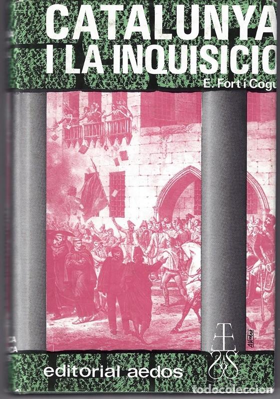 Libros de segunda mano: CATALUNYA I LA INQUISICI&Oacute; E. FORT I COGUL - Foto 1