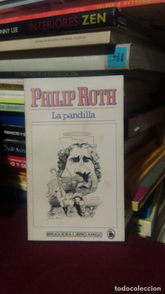 Libros de segunda mano: LA PANDILLA, PHILIP ROTH, ED. BRUGUERA - Foto 1