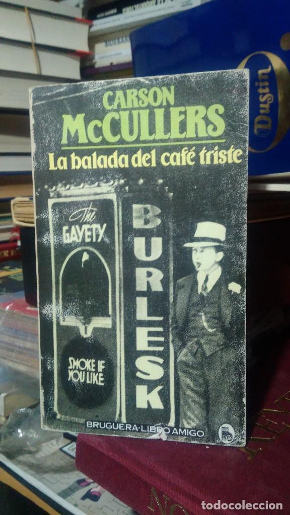 Libros de segunda mano: LA BALADA DEL CAF&Eacute; TRISTE, CARSON MCCULLERS, ED. BRUGUERA - Foto 1
