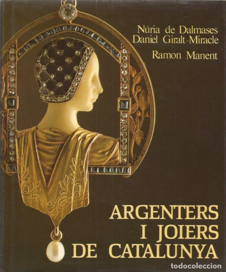 Libros de segunda mano: ARGENTERS I JOIERS DE CATALUNYA - Foto 1