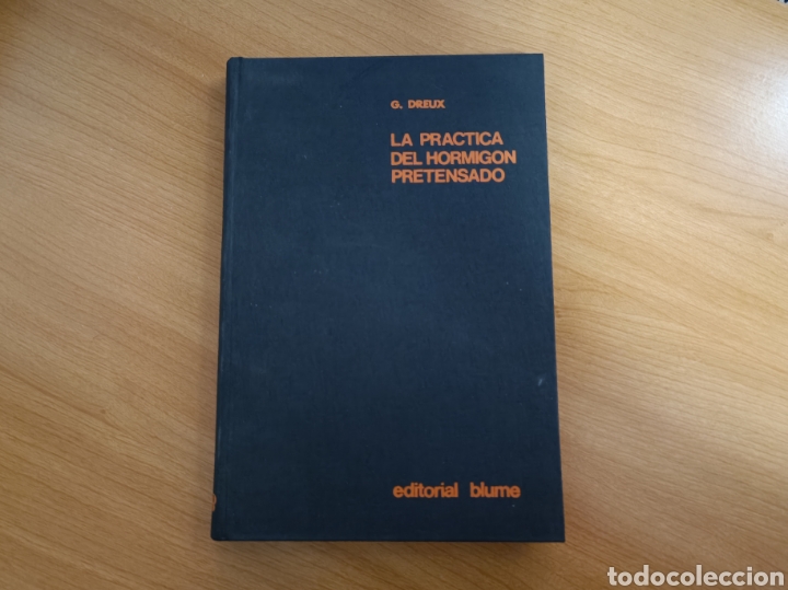 Libros de segunda mano: LA PR&Aacute;CTICA DEL HORMIG&Oacute;N PRETENSADO - G. DREUX - EDITORIAL BLUME - Foto 1