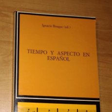 Libros de segunda mano: IGNACIO BOSQUE (ED.) - TIEMPO Y ASPECTO EN ESPAÑOL - CÁTEDRA, 1990