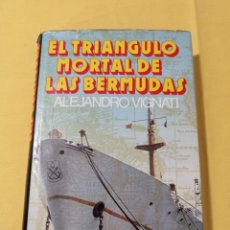 Libros de segunda mano: IS-262 EL TRIÁNGULO MORTAL DE LAS BERMUDAS TAPA DURA CON CUBIERTA 301 PAG. MEDIDAS 20X14 BUEN ESTADO. Lote 330766683