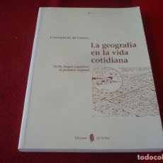 Libros de segunda mano: LA GEOGRAFIA EN LA VIDA COTIDIANA ( CONSTANCIO DE CASTRO ) ¡MUY BUEN ESTADO! MAPAS COGNITIVOS. Lote 330876198