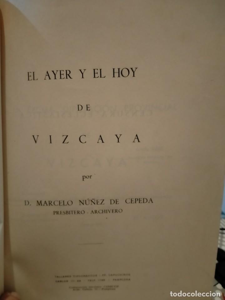 Libros de segunda mano: MARCELO N&Uacute;&Ntilde;EZ DE CEPEDA. EL AYER Y EL HOY DE VIZCAYA .E.A. - Foto 2