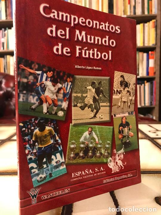 Libros de segunda mano: Campeonatos del mundo de f&uacute;tbol. Alberto L&oacute;pez Ramos. PRIMERA EDICI&Oacute;N