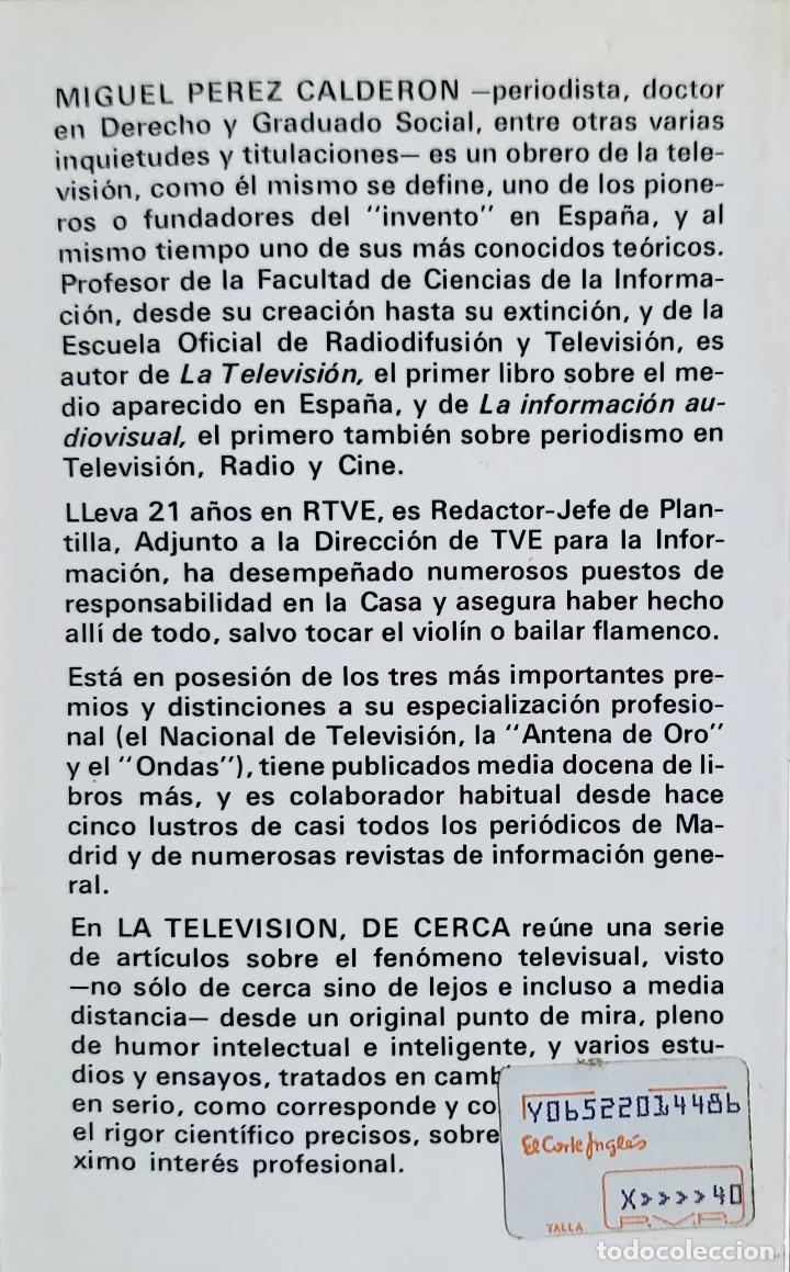 Libros de segunda mano: LA TELEVISI&Oacute;N, DE CERCA - MIQUEL P&Eacute;REZ CALDERON - Foto 2