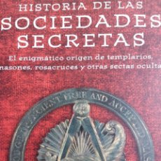 Libros de segunda mano: HISTORIA DE LAS SOCIEDADES SECRETAS EL ENIGMATICO ORIGEN DE TEMPLARIOS MASONES RAMIRO CALLE 2005 EC. Lote 331337963