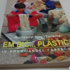 Libros de segunda mano: EM DIC...PLASTICA DE MONTSERRAT ROIG I TORRENTS (PLENILUNI)