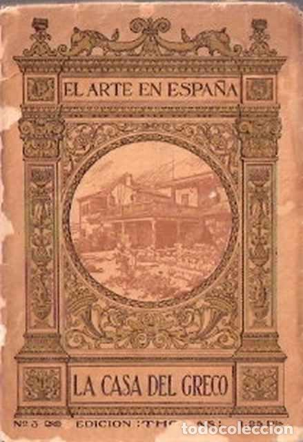 Libros de segunda mano: El arte en Espa&ntilde;a. La casa del Greco - Dom&eacute;nech, Rafael - Foto 1