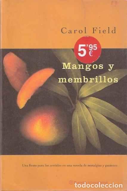Libros de segunda mano: Mangos y membrillos - Field, Carol - Foto 1
