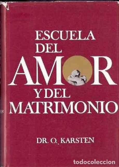 Libros de segunda mano: Escuela del amor y del matrimonio - Kasrten, O. - Foto 1