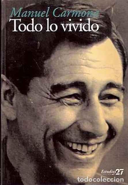Libros de segunda mano: Todo lo vivido - Carmona, Manuel - Foto 1