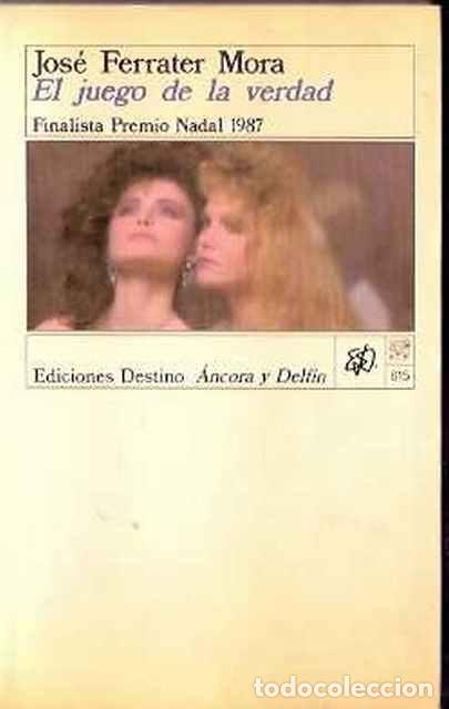 Libros de segunda mano: El juego de la verdad - Ferrater Mora, Jos&eacute; - Foto 1