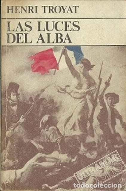 Libros de segunda mano: Las luces del alba - Troyat, Henri - Foto 1