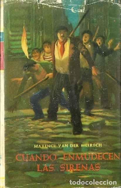 Libros de segunda mano: Cuando enmudecen las sirenas - Meersch, Maxence van der - Foto 1
