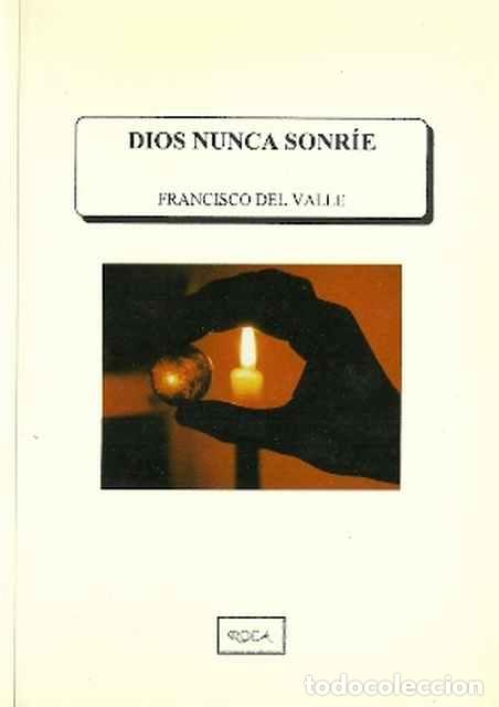Libros de segunda mano: Dios nunca sonr&iacute;e - Valle, Francisco del - Foto 1