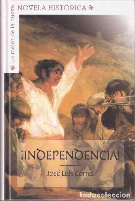 Libros de segunda mano: &iexcl;Independencia! - Corral, Jos&eacute; Luis - Foto 1
