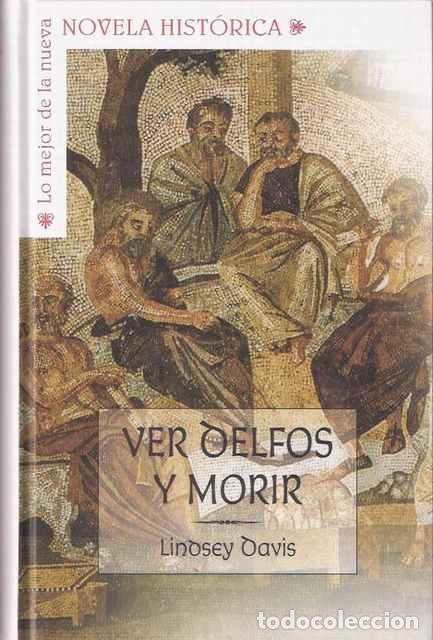 Libros de segunda mano: Ver Delfos y morir - Davis, Lindsey - Foto 1