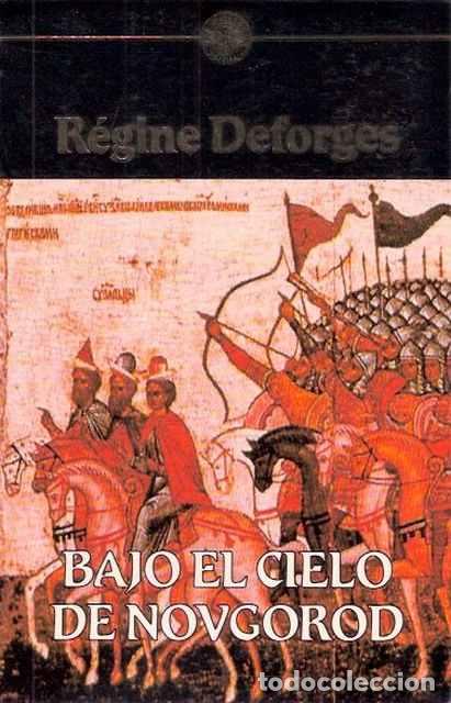 Libros de segunda mano: Bajo el cielo de Novgorod - Deforges, R&eacute;gine - Foto 1