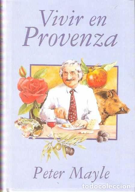 Libros de segunda mano: Vivir en Provenza - Mayle, Peter - Foto 1