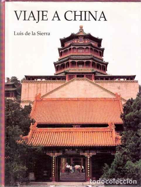 Libros de segunda mano: Viaje a China - Sierra, Luis de la - Foto 1