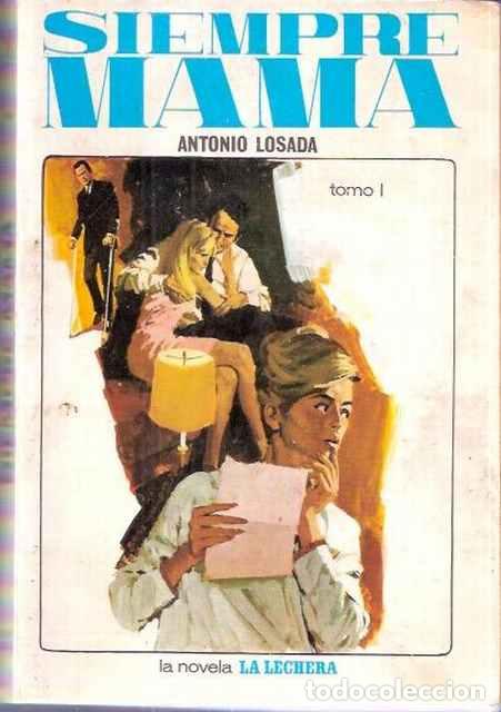 Libros de segunda mano: Siempre mam&aacute;, tomo I - Losada, Antonio - Foto 1