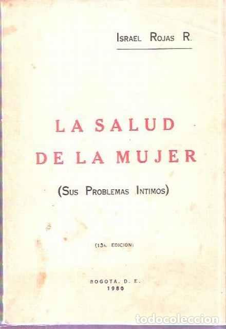 Livres d'occasion: La salud de la Mujer (sus problemas &iacute;ntimos) - Rojas R, Israel