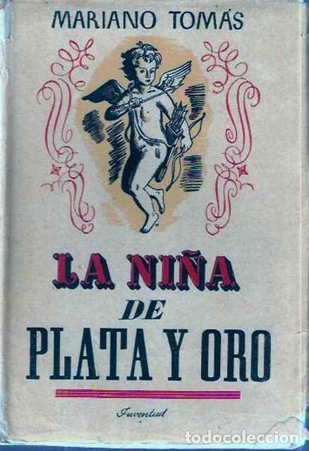 Libros de segunda mano: La ni&ntilde;a de Plata y Oro - Tom&aacute;s, Mariano - Foto 1