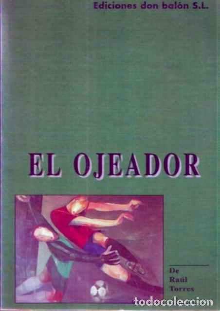 Libros de segunda mano: El ojeador - Torres, Ra&uacute;l - Foto 1