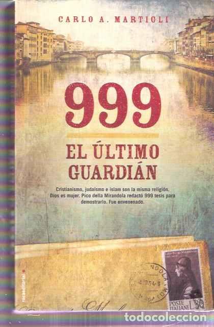 Libros de segunda mano: 999 El &uacute;ltimo guardi&aacute;n - Martigli, Carlo A. - Foto 1