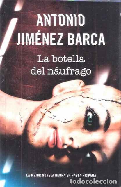 Libros de segunda mano: La botella del n&aacute;ufrago - Jim&eacute;nez Barca, Antonio - Foto 1
