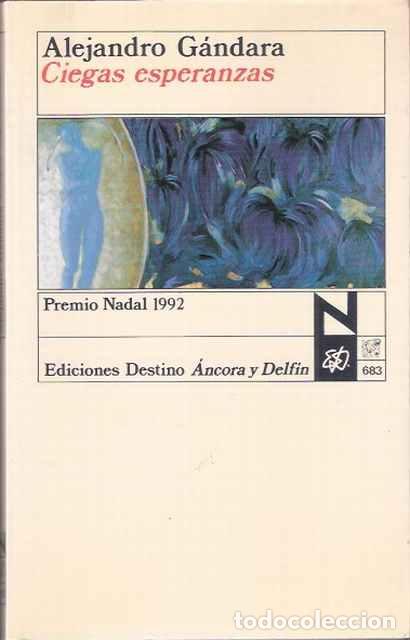 Libros de segunda mano: Ciegas esperanzas - G&aacute;ndara, Alejandro - Foto 1