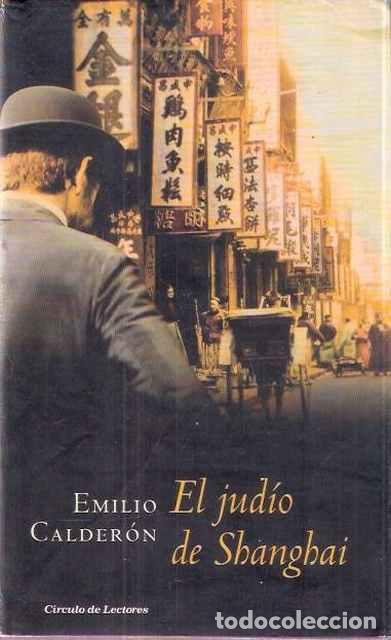 Libros de segunda mano: El jud&iacute;o de Shanghai - Calder&oacute;n, Emilio - Foto 1