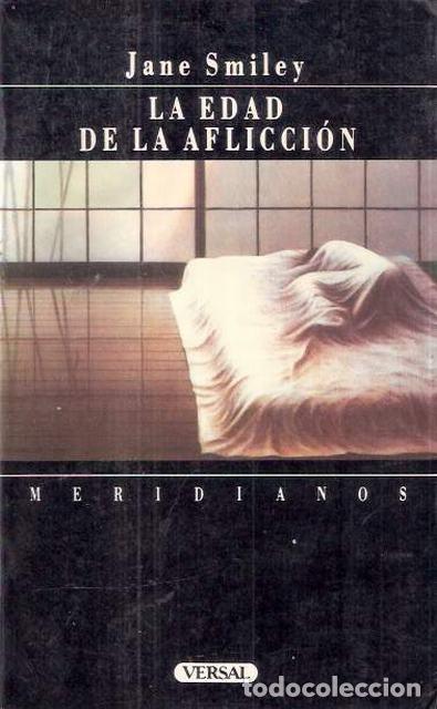Libros de segunda mano: La edad de la aflicci&oacute;n - Smiley, Jane - Foto 1