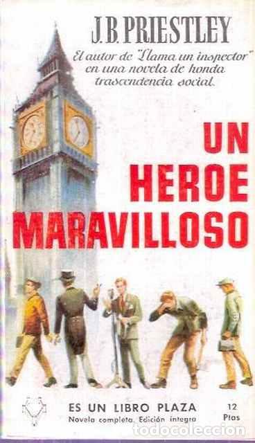 Libros de segunda mano: Un h&eacute;roe maravilloso - Priestley, J.B. - Foto 1