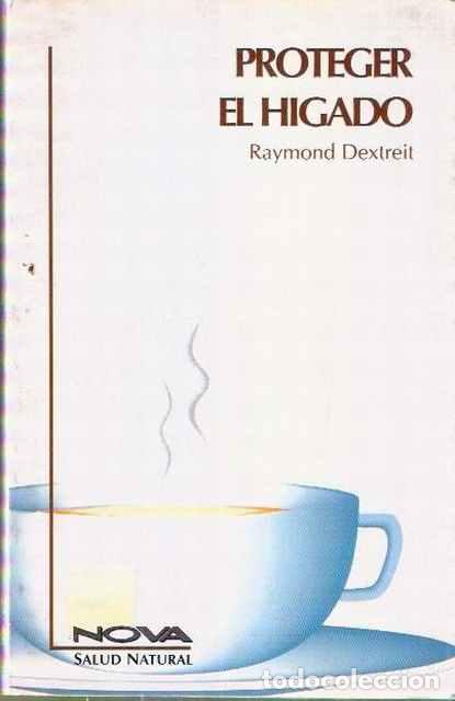 Libros de segunda mano: Proteger el h&iacute;gado - Dextreit, Raymond - Foto 1