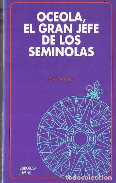 Libros de segunda mano: Oceola, el gran jefe de los Sem&iacute;nolas - Reid, Mayne - Foto 1