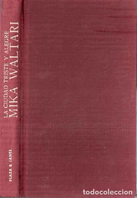 Libros de segunda mano: La ciudad triste y alegre - Waltari, Mika - Foto 1