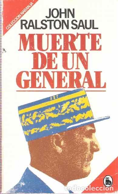 Libros de segunda mano: La muerte de un General - Ralston Saul, John - Foto 1