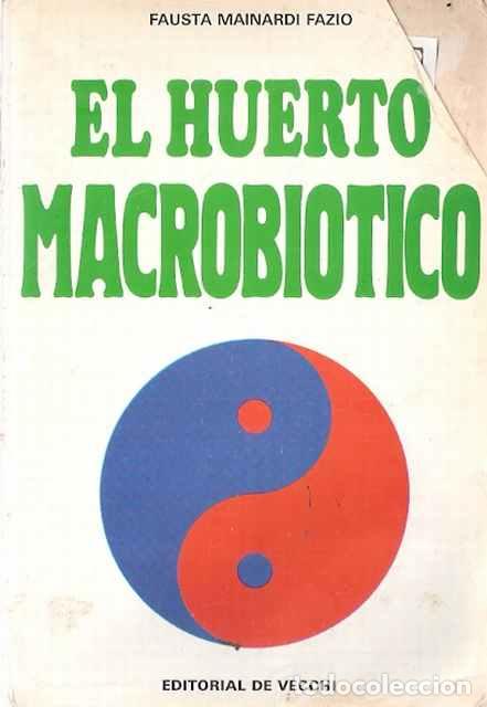 Libros de segunda mano: El huerto macrobi&oacute;tico - Mainardi Fazio, Fausto - Foto 1