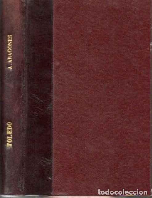 Libros de segunda mano: Toledo, P&aacute;ginas de su Historia - Aragon&eacute;s, Adolfo - Foto 1