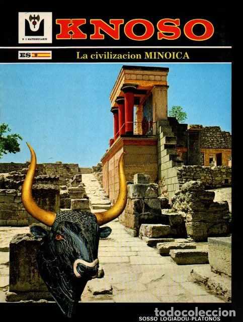 Libros de segunda mano: Knoso. La civilizaci&oacute;n min&oacute;ica - Logiadou Platonos, Sosso