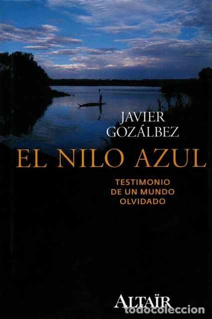 Libros de segunda mano: El Nilo Azul - Goz&aacute;lbez, Javier - Foto 1