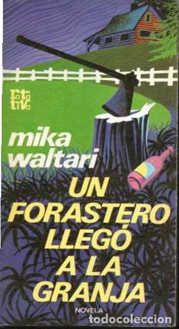 Libros de segunda mano: Un forastero lleg&oacute; a la granja - Waltari, Mika - Foto 1