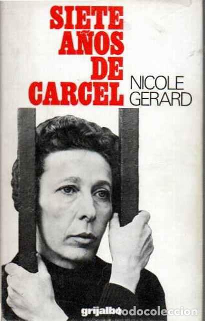 Libros de segunda mano: Siete a&ntilde;os de c&aacute;rcel - Gerard, Nicole - Foto 1
